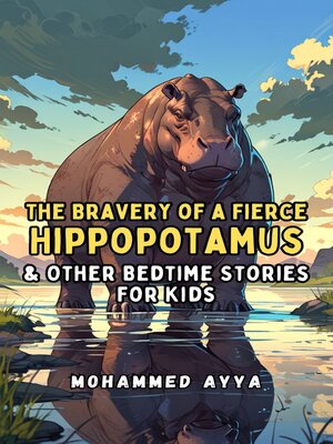 cover image of The Bravery of a Fierce Hippopotamus